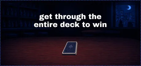 Get Through The Entire Deck To Win — official game artwork